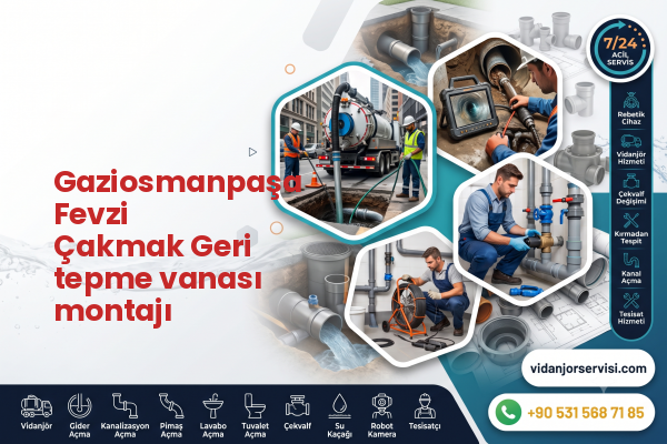 Gaziosmanpaşa Fevzi Çakmak Geri tepme vanası montajı