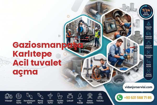 Gaziosmanpaşa Karlıtepe Acil tuvalet açma
