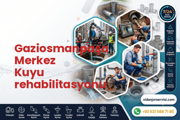 Gaziosmanpaşa Merkez Kuyu rehabilitasyonu