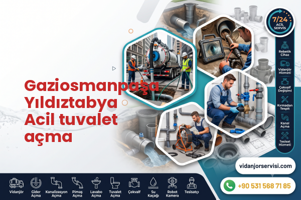 Gaziosmanpaşa Yıldıztabya Acil tuvalet açma
