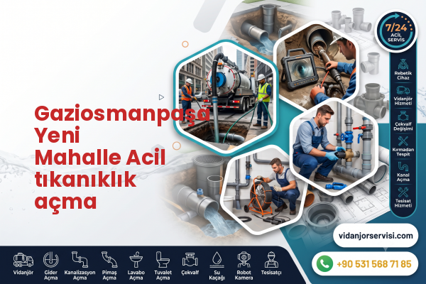 Gaziosmanpaşa Yeni Mahalle Acil tıkanıklık açma