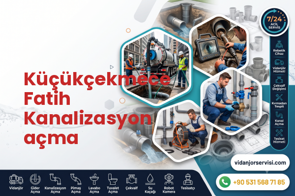 Küçükçekmece Fatih Kanalizasyon açma