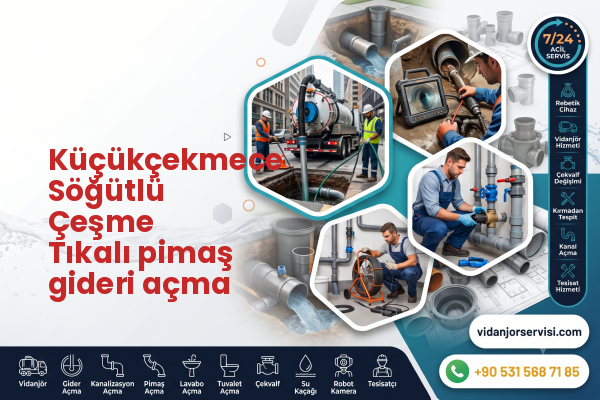 Küçükçekmece Söğütlü Çeşme Tıkalı pimaş gideri açma