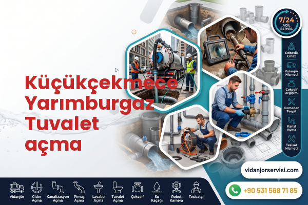 Küçükçekmece Yarımburgaz Tuvalet açma