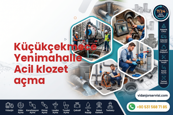 Küçükçekmece Yenimahalle Acil klozet açma