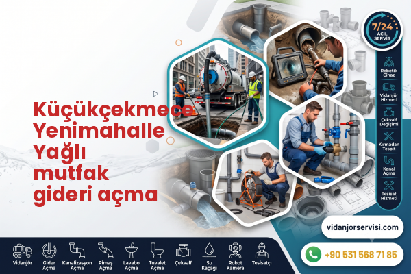 Küçükçekmece Yenimahalle Yağlı mutfak gideri açma