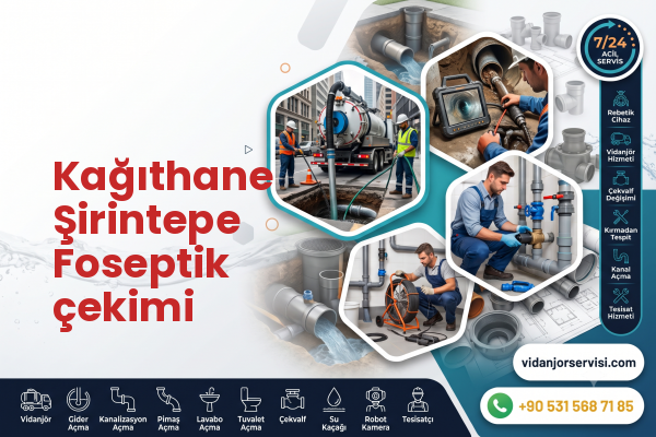 Kağıthane Şirintepe Foseptik çekimi