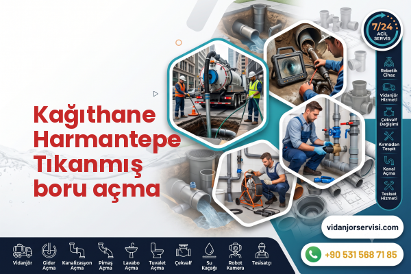 Kağıthane Harmantepe Tıkanmış boru açma