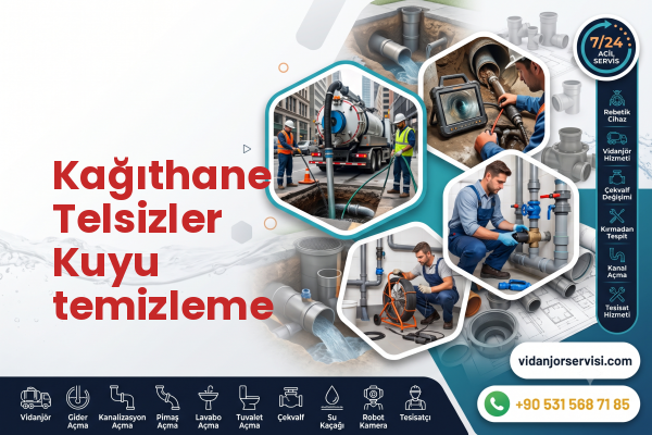 Kağıthane Telsizler Kuyu temizleme