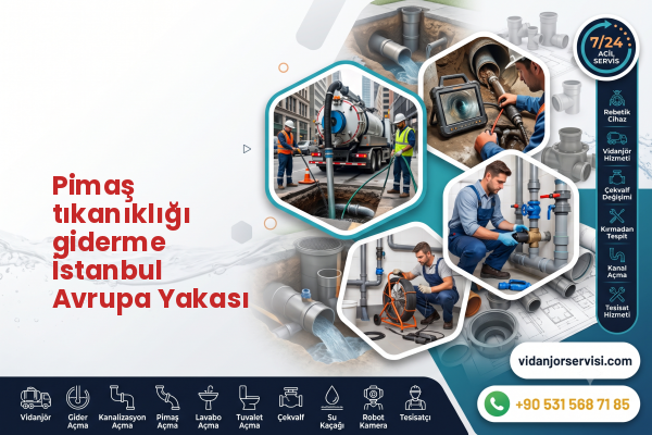 Pimaş tıkanıklığı giderme İstanbul Avrupa Yakası