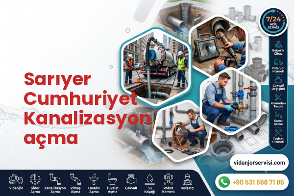 Sarıyer Cumhuriyet Kanalizasyon açma