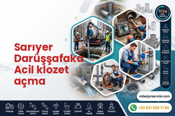 Sarıyer Darüşşafaka Acil klozet açma