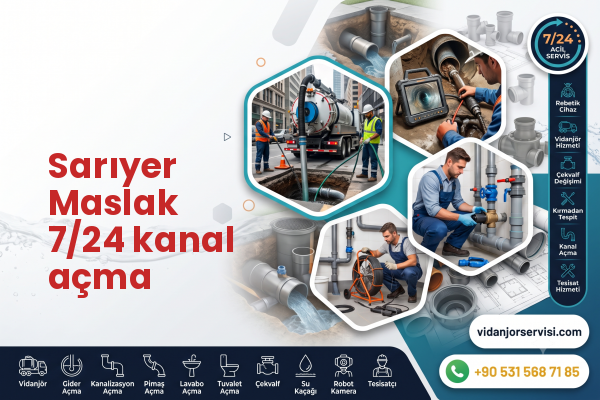 Sarıyer Maslak 7/24 kanal açma