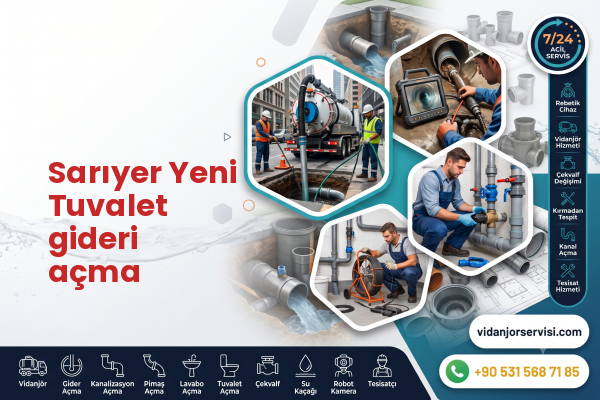 Sarıyer Yeni Tuvalet gideri açma
