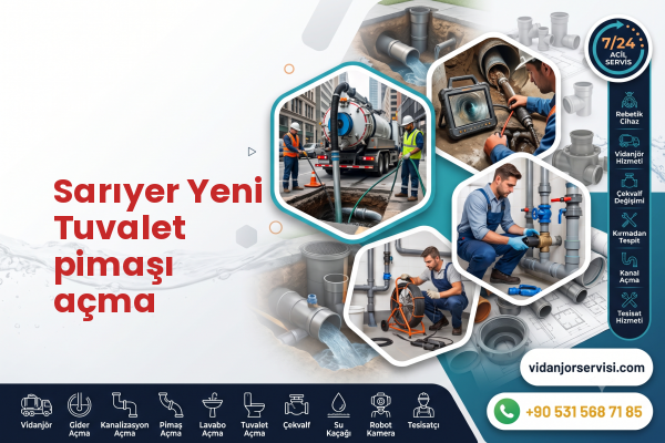 Sarıyer Yeni Tuvalet pimaşı açma