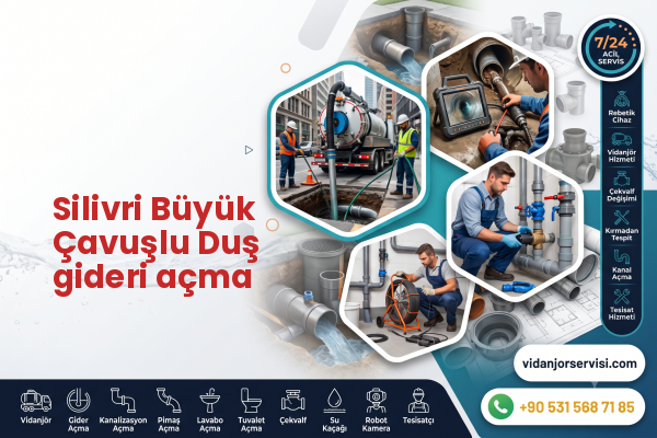 Silivri Büyük Çavuşlu Duş gideri açma