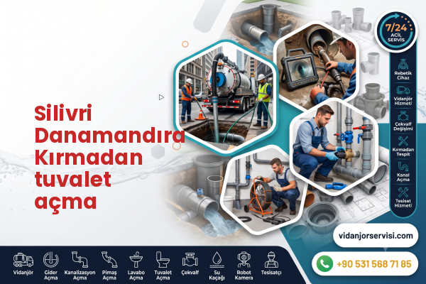 Silivri Danamandıra Kırmadan tuvalet açma