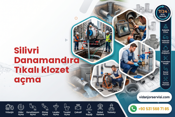 Silivri Danamandıra Tıkalı klozet açma