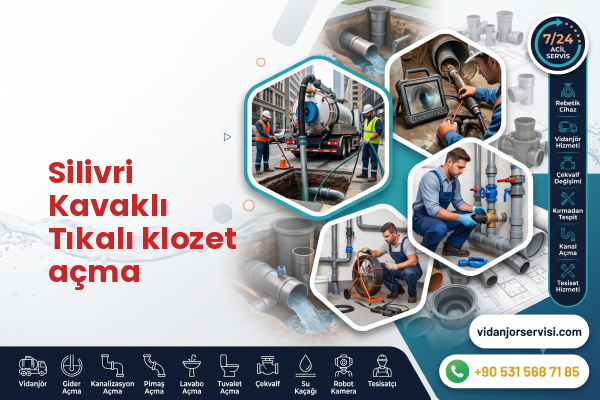 Silivri Kavaklı Tıkalı klozet açma