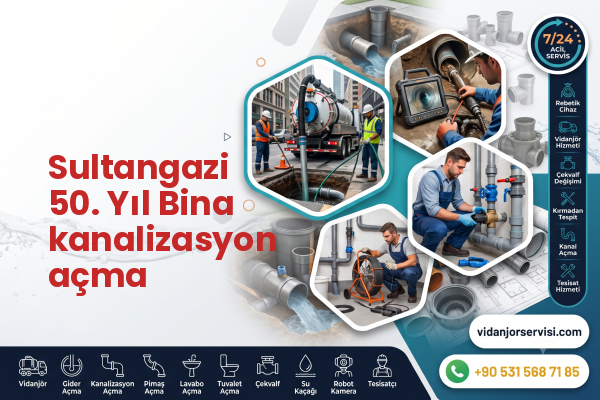 Sultangazi 50. Yıl Bina kanalizasyon açma