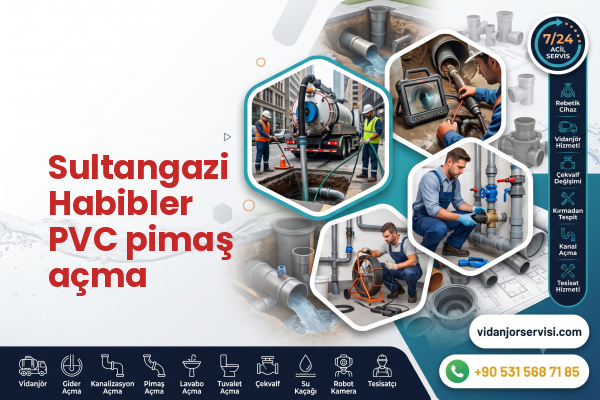 Sultangazi Habibler PVC pimaş açma
