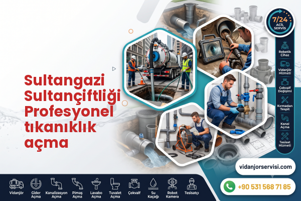 Sultangazi Sultançiftliği Profesyonel tıkanıklık açma